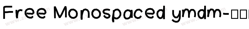 Free Monospaced ymdm字体转换